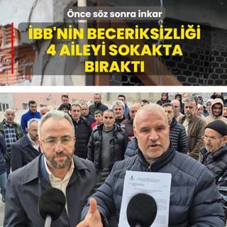�nce s�z sonra inkar! �BB'nin beceriksizli�i 4 aileyi sokakta b�rakt�