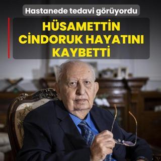 Hastanede tedavi g�r�yordu... H�samettin Cindoruk hayat�n� kaybetti
