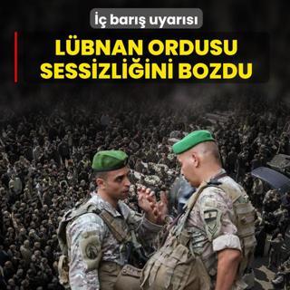 �� bar�� uyar�s�! L�bnan ordusu sessizli�ini bozdu