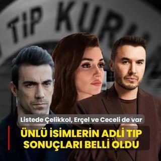 Aralar�nda �brahim �elikkol, Mustafa Ceceli de var... �nl� isimlerin adli t�p sonu�lar� belli oldu