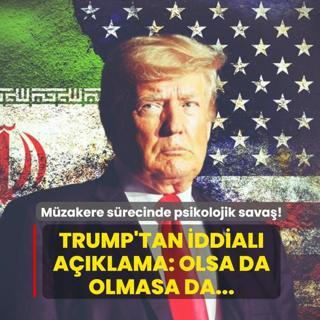 M�zakere s�recinde psikolojik sava�! Trump'tan iddial� a��klama: Olsa da olmasa da...