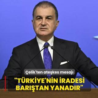 AK Parti S�zc�s� �mer �elik'ten ate�kes mesaj�: T�rkiye'nin iradesi bar��tan yanad�r