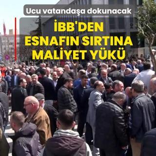�BB'den esnaf�n s�rt�na maliyet y�k�! Ucu vatanda�a dokunacak