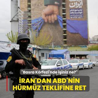 �ran'dan ABD'nin H�rm�z teklifine ret: Basra K�rfezi'nde i�iniz ne?