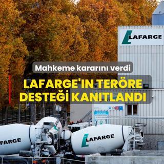 Paris Ceza Mahkemesi'nden karar verildi! Lafarge'�n ter�re deste�i kan�tland�
