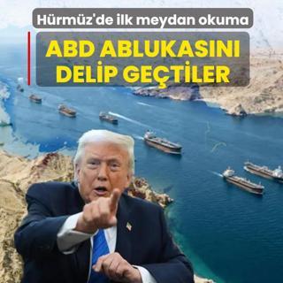 H�rm�z Bo�az�'nda ilk meydan okuma! ABD ablukas�n� delip ge�tiler