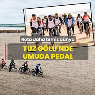 Tuz G�l�'nde umuda pedal