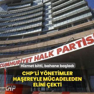 Hizmet bitti, bahane ba�lad�: CHP'li y�netimler ha�ereyle m�cadeleden elini �ekti
