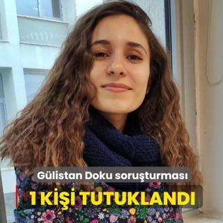 G�listan Doku soru�turmas�nda yeni geli�me... 1 ki�i tutukland�