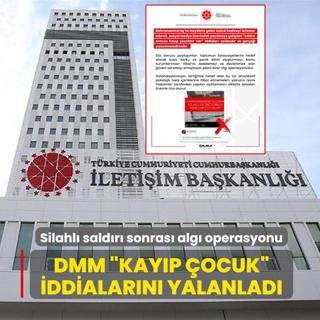 Silahl� sald�r� sonras� alg� operasyonu... DMM kay�p �ocuk iddialar�n� yalanlad�