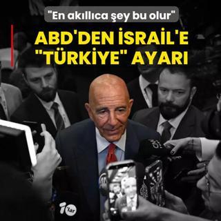 ABD'den �srail'e �T�rkiye� ayar�: Yapabilecekleri en ak�ll�ca �ey bu