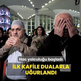 Hac yolculu�u ba�lad�: �lk kafile dualarla u�urland�