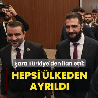 �ara T�rkiye'den ilan etti: Hepsi �lkeden ayr�ld�