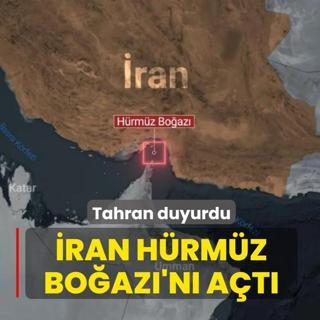 Tahran duyurdu: �ran H�rm�z Bo�az�'n� a�t�