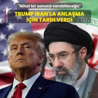 Trump �ran'la anla�ma i�in tarih verdi: Nihai bir sonuca varabilece�iz