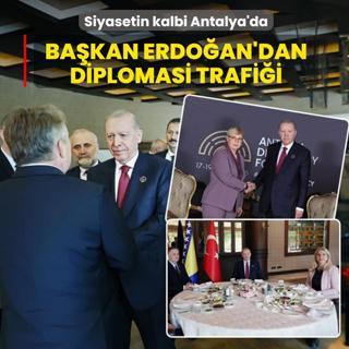 Siyasetin kalbi Antalya'da: Ba�kan Erdo�an'dan diplomasi trafi�i