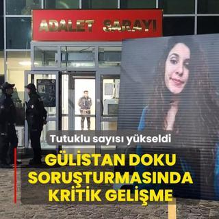 G�listan Doku soru�turmas�nda kritik geli�me! Tutuklu say�s� y�kseldi