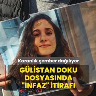 Karanl�k �ember da��l�yor: G�listan Doku dosyas�nda �infaz� itiraf�