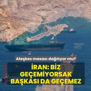 Ate�kes masas� da��l�yor mu? �ran: Biz ge�emiyorsak ba�kas� da ge�emez