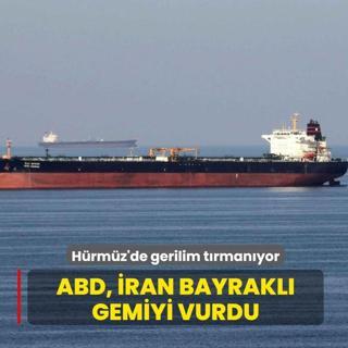 H�rm�z'de gerilim t�rman�yor! ABD, �ran bayrakl� gemiyi vurdu