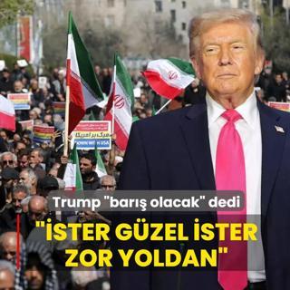 Trump �bar�� olacak� dedi: �ster g�zel ister zor yoldan