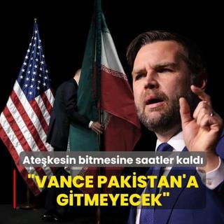 Ate�kesin bitmesine saatler kald�... �Vance Pakistan'a gitmeyecek�