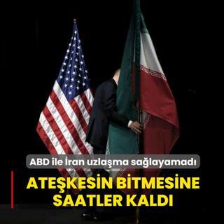 ABD-�ran g�r��mesinde uzla�ma ��kmad�... Ate�kesin bitmesine saatler kald�
