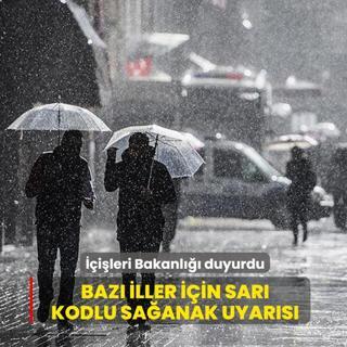 ��i�leri Bakanl��� duyurdu... Baz� iller i�in sar� kodlu sa�anak uyar�s�