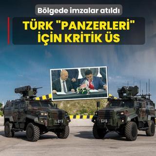 T�rk �panzerleri� i�in kritik �s! B�lgede imzalar at�ld�