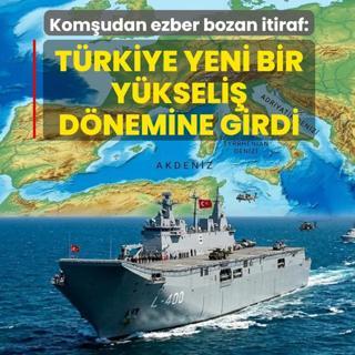 Kom�udan ezber bozan itiraf: T�rkiye yeni bir uluslararas� y�kseli� d�nemine girdi