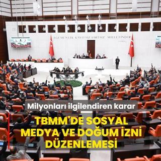Milyonlar� ilgilendiren karar! TBMM'de sosyal medya ve do�um izni d�zenlemesi