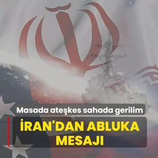 Masada ate�kes sahada gerilim! �ran'dan abluka mesaj�