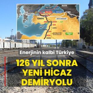 126 y�l sonra... Yeni Hicaz Demiryolu