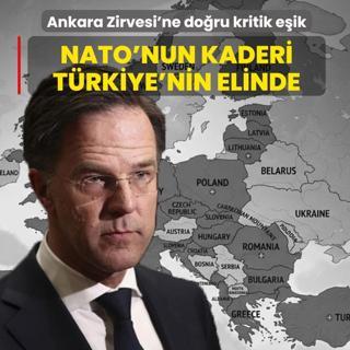 Ankara Zirvesi'ne do�ru tarihi e�ik: NATO'nun kaderi T�rkiye'nin elinde