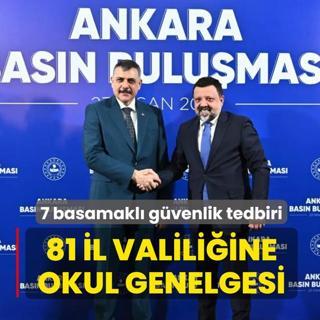 Bakan �ift�i'den 81 il valili�ine okul genelgesi! 7 basamakl� g�venlik tedbiri