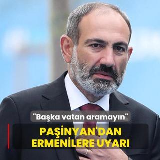 Pa�inyan'dan Ermenilere uyar�: Ba�ka vatan aramay�n