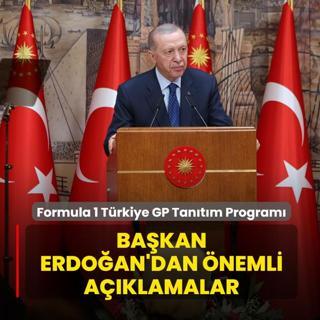 Formula 1 T�rkiye GP Tan�t�m Program�... Ba�kan Erdo�an'dan �nemli a��klamalar