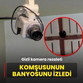 Gizli kamera rezaleti! Kom�usunun banyosunu izledi