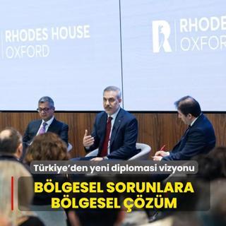 T�rkiye'den yeni diplomasi vizyonu: B�lgesel sorunlara b�lgesel ��z�m