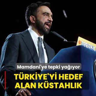 T�rkiye'yi hedef alan k�stahl�k! Mamdani'ye tepki ya��yor