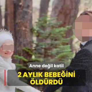 Anne de�il katil! 2 ayl�k bebe�ini �ld�rd�
