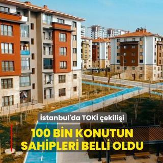 �stanbul'da TOK� �ekili�i: 100 bin konutun sahipleri belli oldu