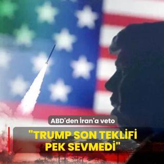 ABD'den �ran'a veto: Trump son teklifi pek sevmedi