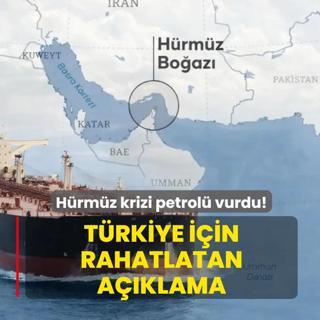 H�rm�z krizi petrol� vurdu! T�rkiye i�in rahatlatan a��klama