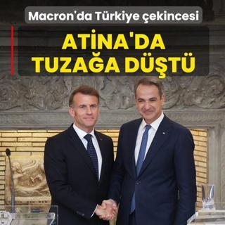 Macron'da T�rkiye �ekincesi! Frans�z lider Atina'da tuza�a d��t�