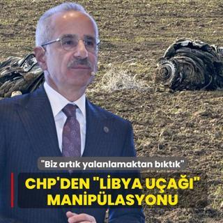CHP'den �Libya u�a��� manip�lasyonu... Bakan Uralo�lu: Biz art�k yalanlamaktan b�kt�k