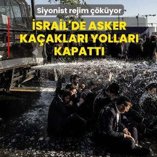 Siyonist rejim ��k�yor: �srail'de Asker ka�aklar� yollar� kapatt�