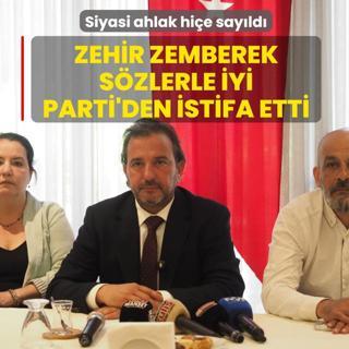 Zehir zemberek s�zlerle �Y� Parti'den istifa etti! Siyasi ahlak hi�e say�ld�
