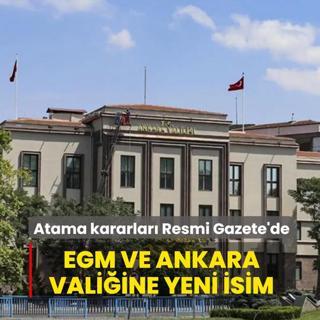 Karar Resmi Gazete'de yay�mland�... EGM ve Ankara Vali�ine yeni isim