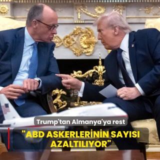 Trump'tan Almanya'ya rest: ABD askerlerinin say�s� azalt�l�yor